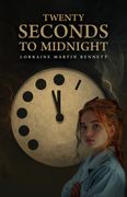 Twenty Seconds to Midnight