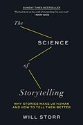 The Science of Storytelling: Why Stories Make us Human and how to Tell Them Better (en Inglés)
