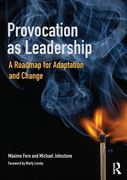 Provocation as Leadership: A Roadmap for Adaptation and Change (en Inglés)