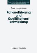 Rationalisierung Und Qualifikationsentwicklung: Eine Empirische Analyse Im Deutschen Maschinenbau (en Alemán)