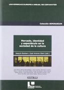 Mercado, identidad y espectáculo en la sociedad de la cultura (Seminarium)