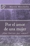 Por el amor de una mujer: ¿Que harias por amor?