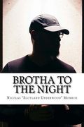 Brotha To The Night (en Inglés)