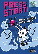 Robo Rabbit boy go: 7 (Press Start! ) (en Inglés)