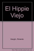 El Hippie Viejo (Spanish Edition)