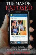 The Manor Exposed: Internet Racial Slur When Social Media Meets Racism (en Inglés)