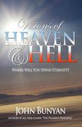Visions of Heaven and Hell: Where Will You Spend Eternity? (en Inglés)