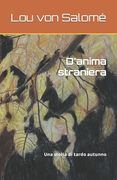D'anima straniera: Una storia di tardo autunno (in Italian)