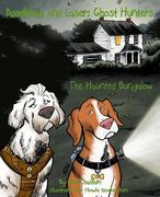 Doodlebug and Laser; Ghost Hunters: The Haunted Bungalow (en Inglés)