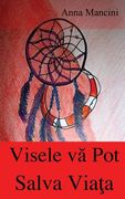 Visele Va Pot Salva Viata: Cum Si de Ce Visele Va Alerteaza in Ceea Ce Priveste Toate Pericolele: Cutremure, Flux, Tornade, Furtuni, Surpari de T