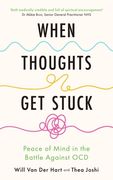 When Thoughts Get Stuck. Finding Peace in the Battle Against Anxiety and OCD (en Inglés)