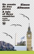 UN CUENTO DE TRES PAÍSES/ A TALE OF THREE COUNTRIES (EDICION BILINGÜE) (En papel)