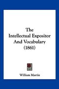 the intellectual expositor and vocabulary (1861) (en Inglés)