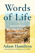 Words of Life: Seeing the ten Commandments Through the Eyes of Jesus (en Inglés)