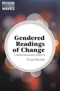 Gendered Readings of Change: A Feminist-Pragmatist Approach (en Inglés)
