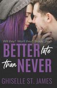 Better Late Than Never (en Inglés)