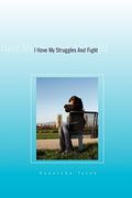 i have my struggles and fight (en Inglés)