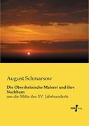 Die Oberrheinische Malerei und Ihre Nachbarn: Um die Mitte des xv. Jahrhunderts (en Alemán)