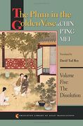 The Plum in the Golden Vase or, Chin P'ing Mei, Volume Five: The Dissolution (Princeton Library of Asian Translations) (en Inglés)