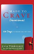 made to crave devotional: 60 days to craving god, not food (en Inglés)
