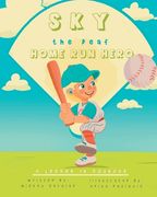 Sky, the Deaf Home Run Hero: A Lesson in Courage (en Inglés)
