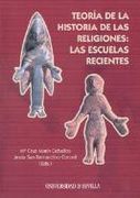Teoria de la Historia de las Religiones: Las Escuelas Recientes