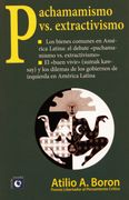 Pachamamismo vs. extractivismo