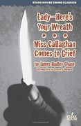 Lady--Here's Your Wreath / Miss Callaghan Comes to Grief