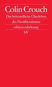 Das befremdliche Überleben des Neoliberalismus: Postdemokratie II