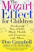 the mozart effect for children,awakening your child´s mind, health, and creativity with music (en Inglés)