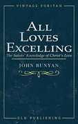 All Loves Excelling: The Saints' Knowledge of Christ's Love (en Inglés)