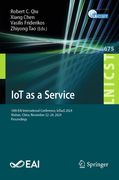 Iot as a Service: 10Th eai International Conference, Iotaas 2024, Wuhan, China, November 22-24, 2024, Proceedings (en Inglés)