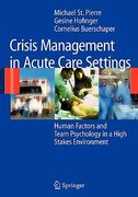 crisis management in acute care settings: human factors and team psychology in a high stakes environment (en Inglés)