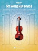 101 Worship Songs for Violin. Instrumental Folio Softcover