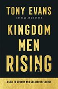 Kingdom men Rising: A Call to Growth and Greater Influence (en Inglés)
