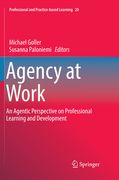 Agency at Work: An Agentic Perspective on Professional Learning and Development