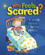 Who Feels Scared? A Book About Being Afraid (en Inglés)