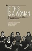 If This is a Woman: Studies on Women and Gender in the Holocaust (en Inglés)