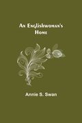 An Englishwoman's Home (en Inglés)