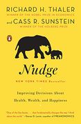 Nudge: Improving Decisions About Health, Wealth, and Happiness 