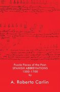 Puzzle Pieces of the Past: Spanish Abbreviations 1500-1700 (en Inglés)