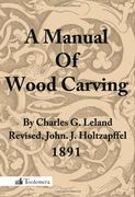 A Manual of Wood Carving