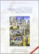 Técnica de la Arquitectura Medieval (2º Ed. )