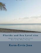 Florida and Sea Level rise: Models Describing the Sea Level Rise in Key West, Florida