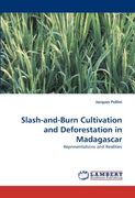 slash-and-burn cultivation and deforestation in madagascar (en Inglés)