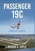 Passenger 19C: A Memoir of Survival (en Inglés)