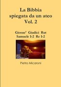 La Bibbia spiegata da un ateo Vol. 2 (en Italiano)