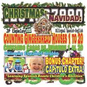 Christmas: Counting Gingerbread Houses 1 to 20. Bilingual Spanish-English. Bonus Chapter!: Navidad: Contando Casas de Jengibre 1 (en Inglés)