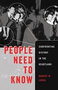 People Need to Know: Confronting History in the Heartland (Counterpoints) (en Inglés)