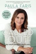 Called Out: Why i Traded two Dream Jobs for a Life of True Calling (en Inglés)